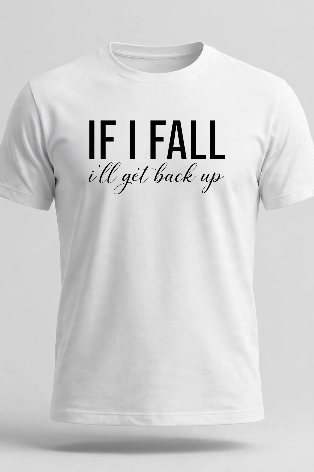 White T-shirt with a small black up-arrow and If I Fall print at the left chest