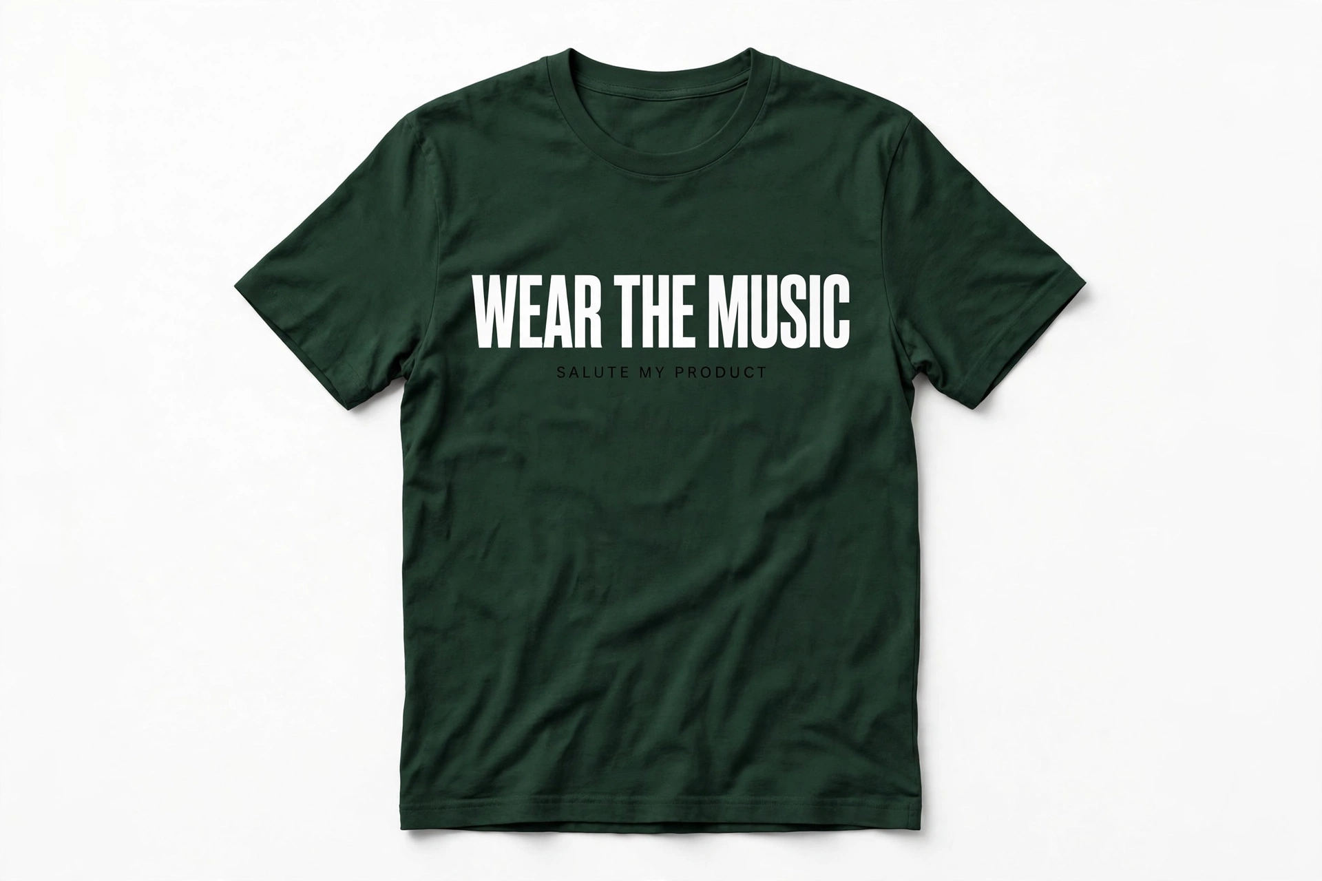Dark forest green T-shirt with white Wear The Music lettering and black Salute My Product text